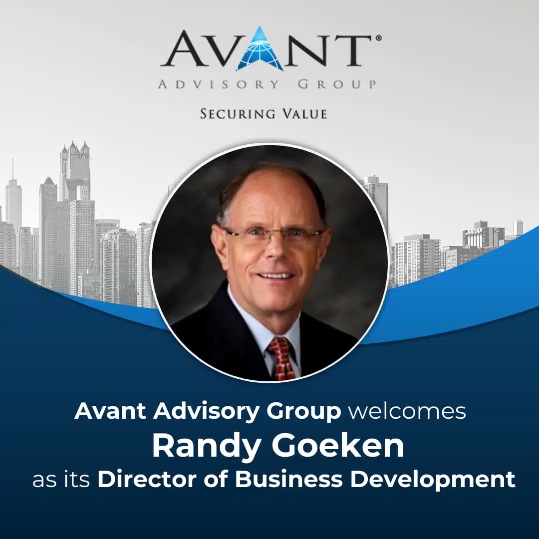 Financial Services Veteran, Randy Goeken, becomes Avant® Advisory Group’s Director of Business Development