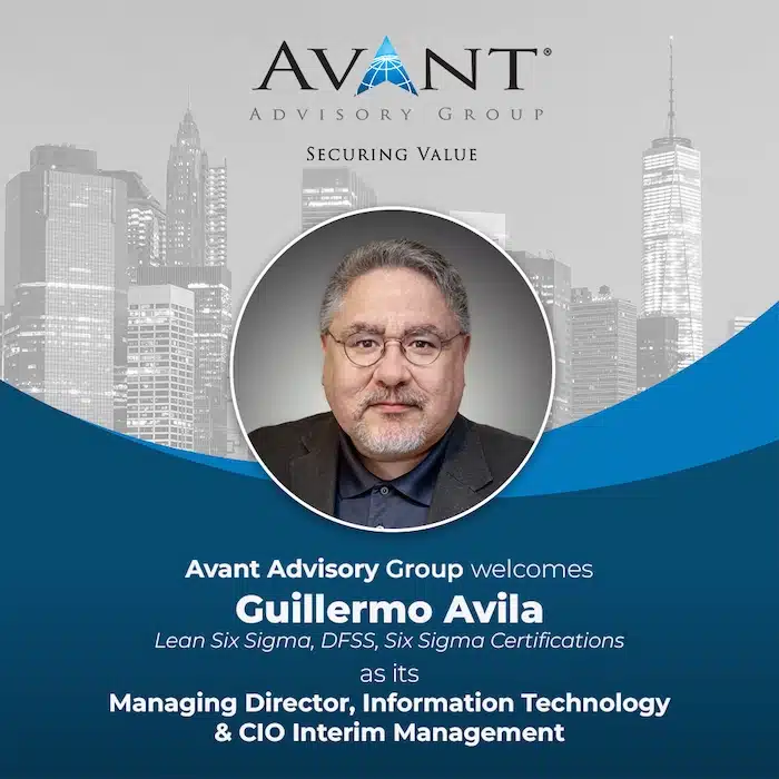 Technology Executive, Guillermo Avila, Joins Avant® Advisory Group