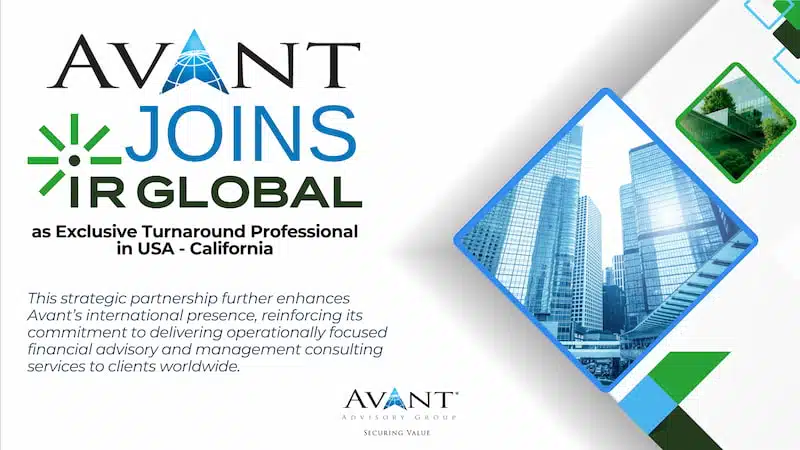 IR Global Has Designated James F Davidson of Avant® Advisory Group as Exclusive Turnaround Professional in USA California