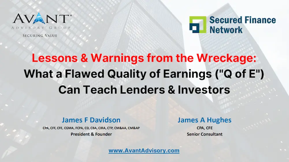 SFNet SoCal FREE Sponsor Webinar Case Study: “Lessons & Warnings from the Wreckage: What a Flawed Quality of Earnings (“Q of E”) Can Teach Lenders & Investors”